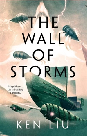 The Wall of Storms Vol. 2 - Ken Liu