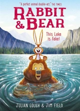 Rabbit and Bear, Vol. 6 : This Lake is Fake ! Vol. 6 - Julian Gough