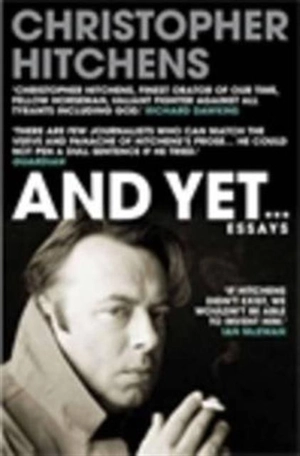 And Yet : Essays - Christopher Hitchens