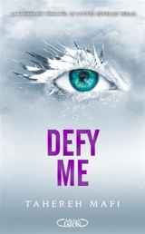 Insaisissable : saison 2. Vol. 2. Defy me - Tahereh Mafi
