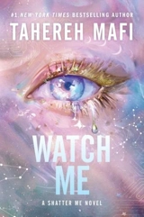 Watch Me Vol. 1 - Tahereh Mafi