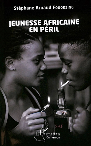 Jeunesse africaine en péril - Stéphane Arnaud Fouodzing