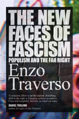 The New Faces of Fascism : Populism and the Far Right - Enzo Traverso