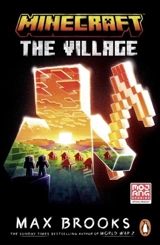Minecraft : The Village - Max Brooks
