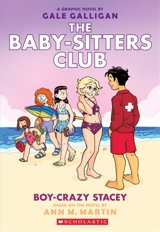 Boy-Crazy Stacey : The Babysitters Club Graphic Novel Vol. 7 - Ann M. Martin