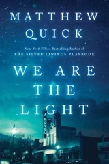 We Are the Light - Matthew Quick