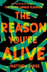 The Reason You're Alive - Matthew Quick