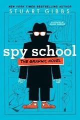 Spy School the Graphic Novel - Gibbs, Stuart