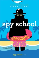 Spy School Goes South - Gibbs, Stuart