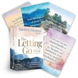 The Letting Go Deck : 44 Inspirational Cards to Experience the Power of Surrender - David R. Hawkins
