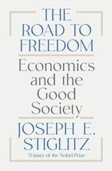 The Road to Freedom - Joseph E. Stiglitz