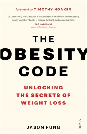 The Obesity Code : Unlocking the Secrets of Weight Loss - Jason Fung