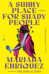 A Sunny Place for Shady People - Mariana Enriquez