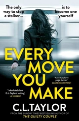 Every Move You Make - C.L. Taylor