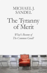 The Tyranny of Merit - Michael J. Sandel
