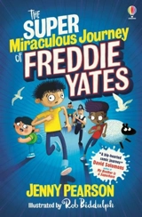 The Super-Miraculous Journey of Freddie Yates - Jenny Pearson