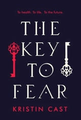 The Key to Fear - Kristin Cast