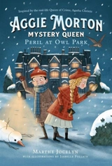 Aggie Morton, Mystery Queen : Peril At Owl Park - Marthe Jocelyn
