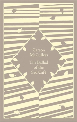 The Ballad of the Sad Cafe - Carson McCullers