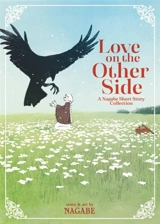 Love on the Other Side : A Nagabe Short Story Collection - Nagabe