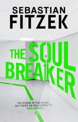 The Soul Breaker - Sebastian Fitzek