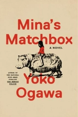 Mina's Matchbox - Yôko Ogawa