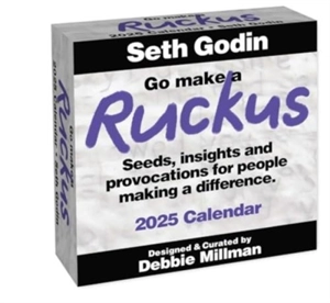 Go Make a Ruckus 2025 - Seth Godin