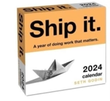 Ship it. 2024 Calendar : Page-a-Day - Seth Godin