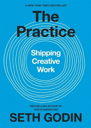The Practice - Seth Godin