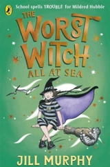 The Worst Witch All at Sea - Jill Murphy