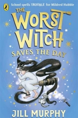 The Worst Witch Saves the Day - Jill Murphy