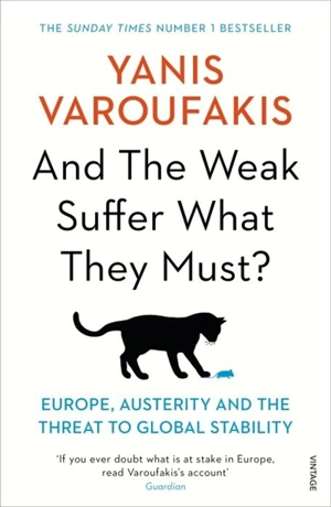 And the Weak Suffer What They Must ? - Yanis Varoufakis