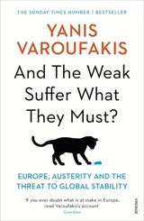 And the Weak Suffer What They Must ? - Yanis Varoufakis