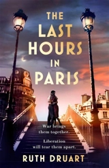 The Last Hours in Paris - Ruth Druart