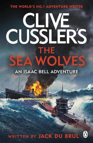 Clive Cussler's The Sea Wolves - Jack B. Du Brul