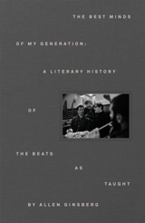 The Best Minds of My Generation : A Literary History of the Beats - Allen Ginsberg