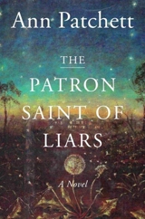 The Patron Saint of Liars - Ann Patchett