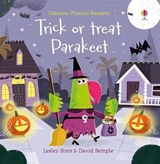 Trick Or Treat, Parakeet ? : Phonics Readers - Lesley Sims