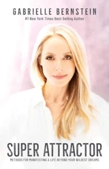 Super Attractor - Gabrielle Bernstein