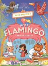 Hotel Flamingo : Fabulous Feast - Alex Milway