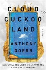 Cloud Cockoo Land - Anthony Doerr
