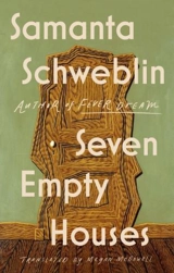 Seven Empty Houses : Stories - Samanta Schweblin