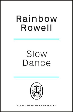 Slow Dance - Rainbow Rowell