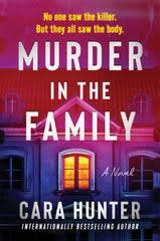 Murder in the Family : A Novel - Cara Hunter