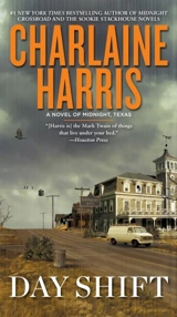 Day Shift : A Novel of Midnight, Texas - Charlaine Harris
