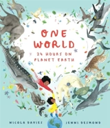 One World : 24 Hours on Planet Earth - Nicola Davies