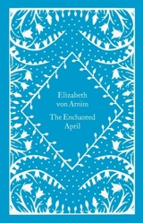 The Enchanted April - Elizabeth Von Arnim
