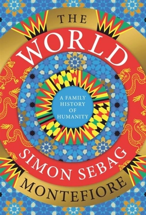 The World - Simon Sebag-Montefiore