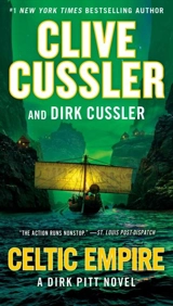 Celtic Empire : Dirk Pitt Adventure Vol. 25 - Cussler, Clive