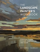 The Landscape Painter's Workbook Vol. 6 - Mitchell Albala